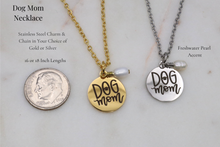 Load image into Gallery viewer, Freshwater Pearl Dog Mom Necklace