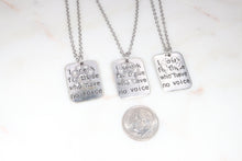 Load image into Gallery viewer, Speak for Those Who Have No Voice Necklace