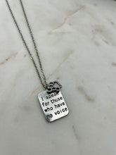 Load image into Gallery viewer, Speak for Those Who Have No Voice Necklace
