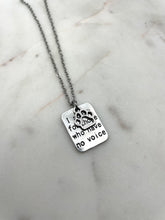 Load image into Gallery viewer, Speak for Those Who Have No Voice Necklace