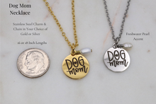 Load image into Gallery viewer, Freshwater Pearl Dog Mom Necklace

